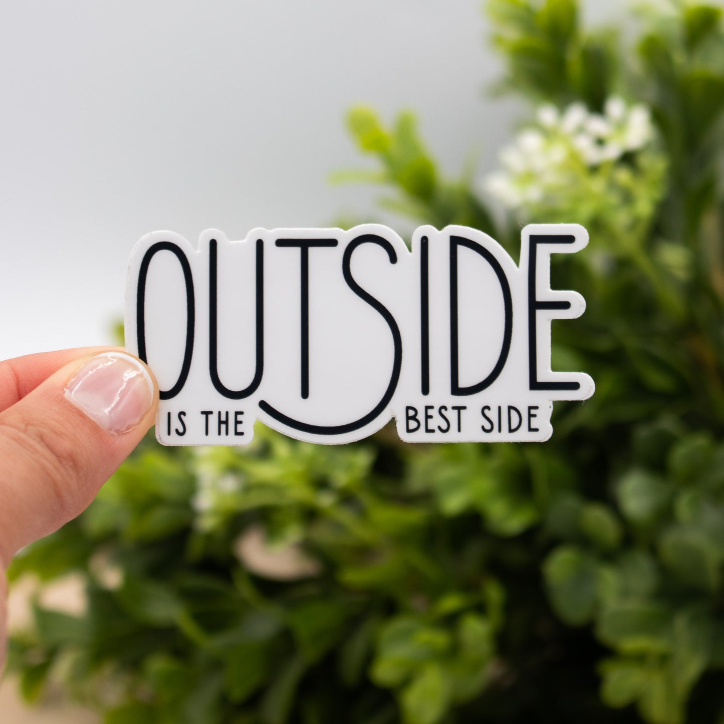 Outside Is The Best Side Sticker