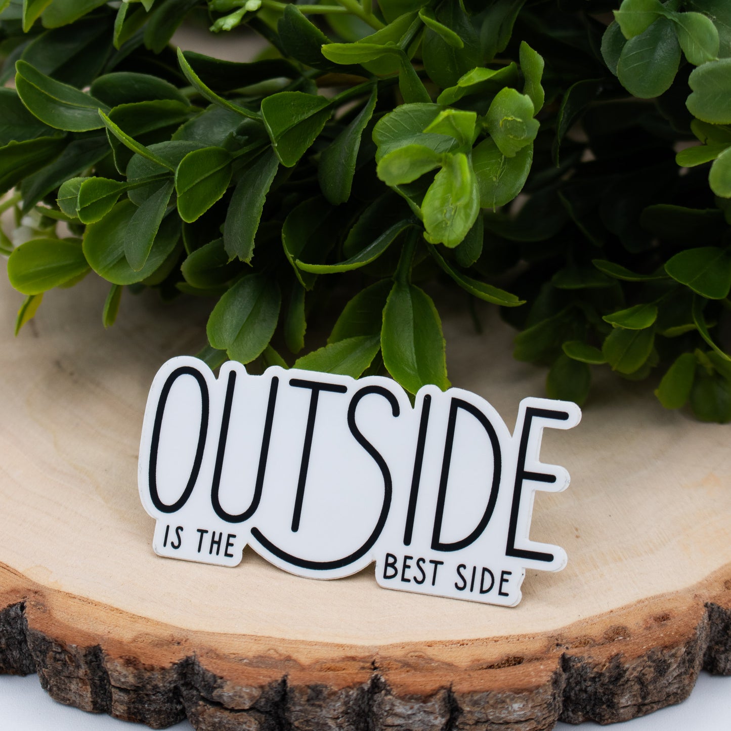 Outside Is The Best Side Sticker